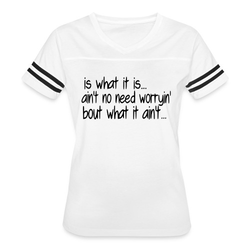 it is what it is black - Women's Vintage Sports T-Shirt