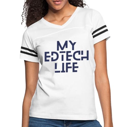 My EdTech Life 3.0 - Women's Vintage Sports T-Shirt