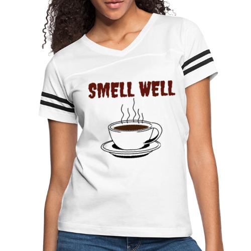 Coffee Lovers Smell Well |New T-shirt Design - Women's Vintage Sports T-Shirt