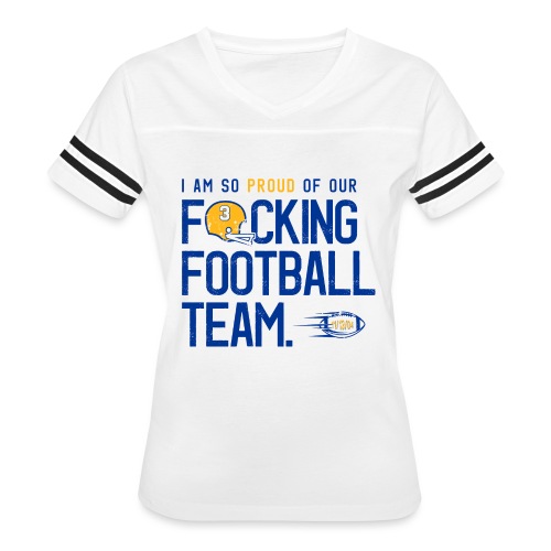 So Proud of Our Fucking Football Team - Women's Vintage Sports T-Shirt