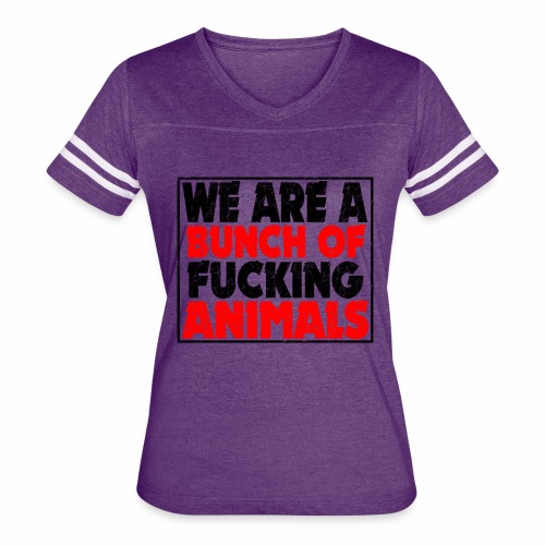 Cooler We Are A Bunch Of Fucking Animals Saying - Women's V-Neck Football Tee