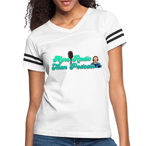 More Radio Than Podcast - Women's Vintage Sports T-Shirt