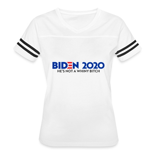 Biden 2020 -He's Not A Whiny Bitch - Women's V-Neck Football Tee