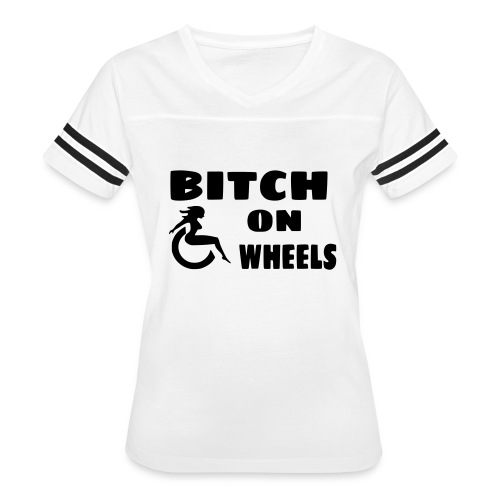 Bitch on wheels. Wheelchair humor - Women's Vintage Sports T-Shirt