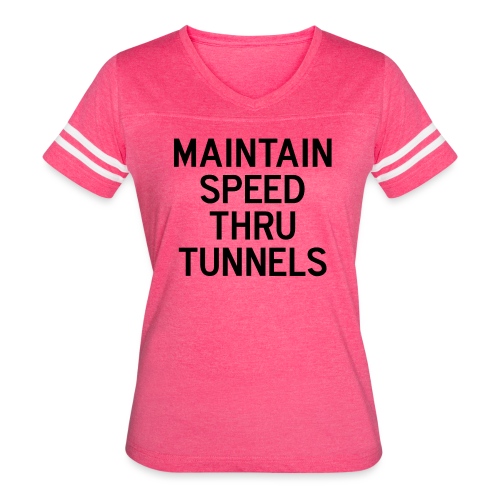 Maintain Speed Thru Tunnels (Black) - Women's V-Neck Football Tee