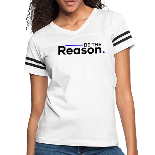 Be the Reason Logo (Black) - Women's V-Neck Football Tee