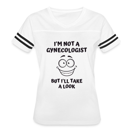 I'm Not A Gynecologist But I'll Take A Look - Women's V-Neck Football Tee