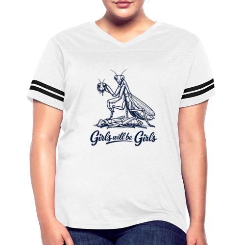 Girls Will Be Girls Praying Mantis Humor - Women's V-Neck Football Tee