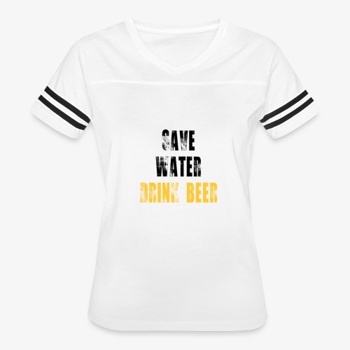 Save water drink beer - Women's Vintage Sports T-Shirt