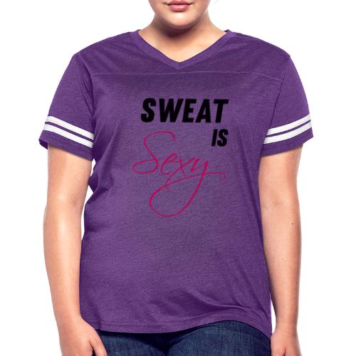 Sweat is Sexy - Women's Vintage Sports T-Shirt
