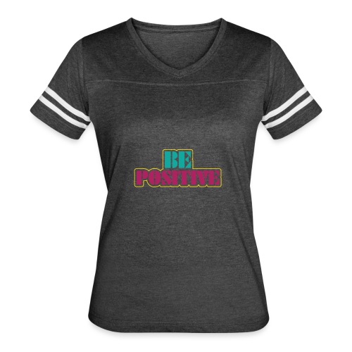 BE positive - Women's Vintage Sports T-Shirt