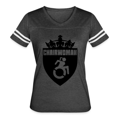 A woman in a wheelchair is Chairwoman - Women's Vintage Sports T-Shirt