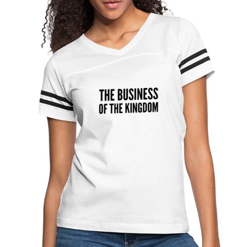 The Business of The Kingdom (black ink) - Women's Vintage Sports T-Shirt