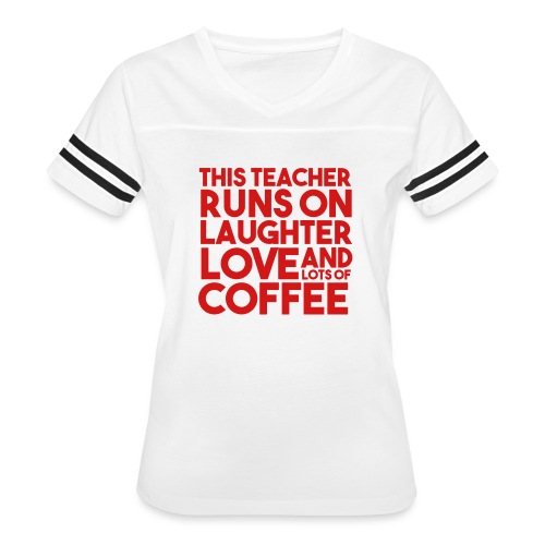 This Teacher Runs on Laughter Love and Coffee - Women's V-Neck Football Tee