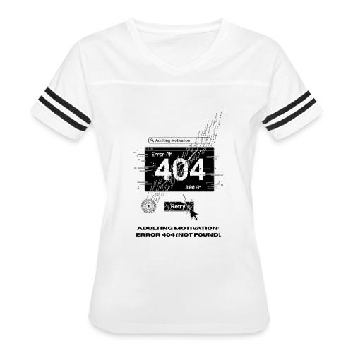Adulting Motivation: Error 404 T-Shirt - Women's V-Neck Football Tee