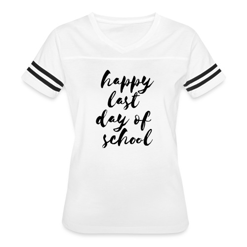 Happy Last Day of School Cursive Teacher T-Shirts - Women's Vintage Sports T-Shirt