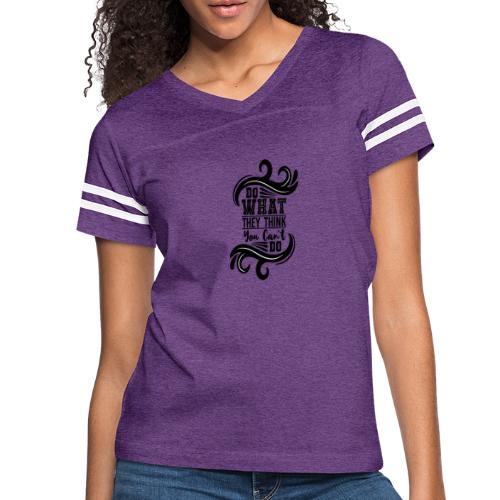 Do what they think you cant do - Women's V-Neck Football Tee