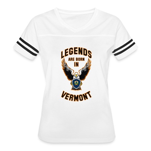 Legends are born in Vermont - Women's Vintage Sports T-Shirt
