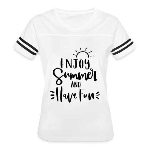 Enjoy Summer & Have Fun Teacher T-Shirts - Women's Vintage Sports T-Shirt