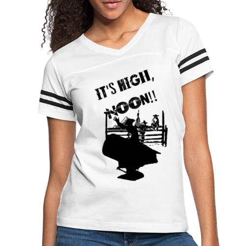 It's High, Noon! - Women's Vintage Sports T-Shirt