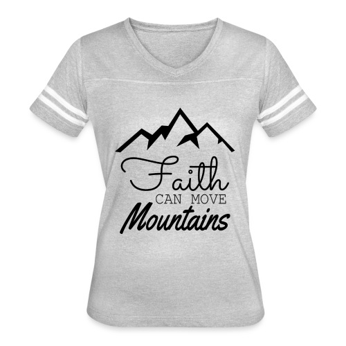 Faith Can Move Mountains - Women's Vintage Sports T-Shirt