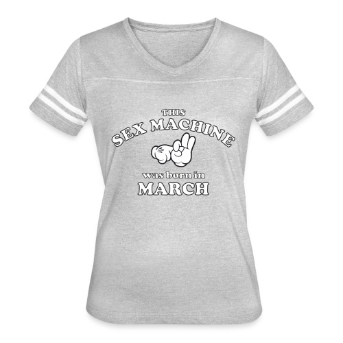 This Sex Machine Was Born In March - Women's V-Neck Football Tee