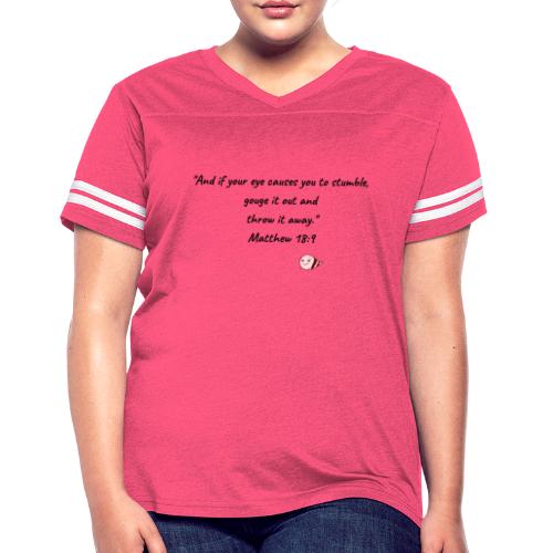 Gouge Out Them Eyes - Women's Vintage Sports T-Shirt