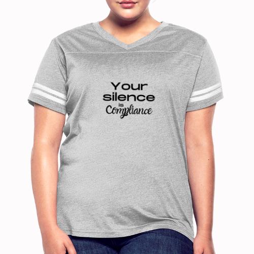 Your Silence is Compliance - Women's V-Neck Football Tee