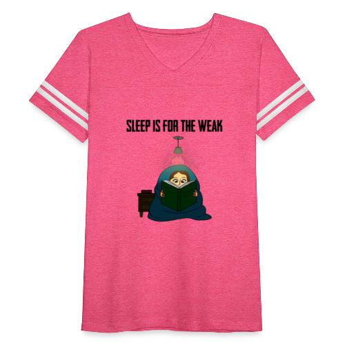 Sleep is for the Weak - Women's Vintage Sports T-Shirt
