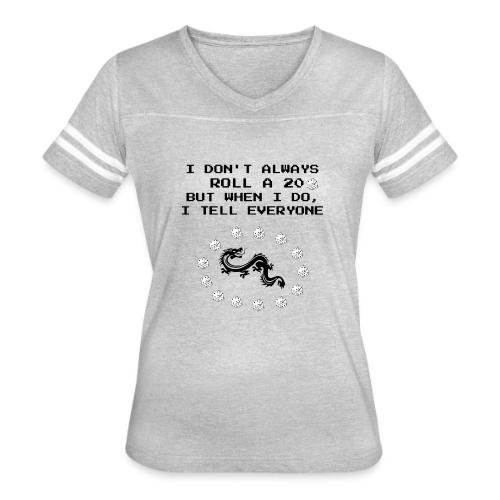 I Don't Always Roll a 20 D&D T-Shirt | Retro 8-Bit - Women's V-Neck Football Tee