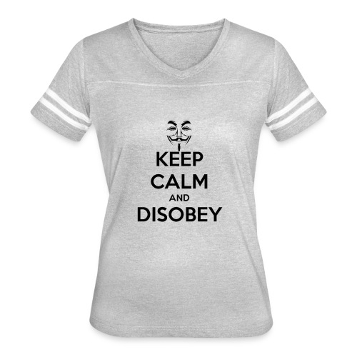 Anonymous Keep Calm And Disobey Thick - Women's Vintage Sports T-Shirt