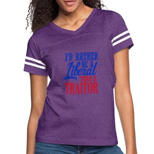 Rather Be A Liberal - Women's Vintage Sports T-Shirt