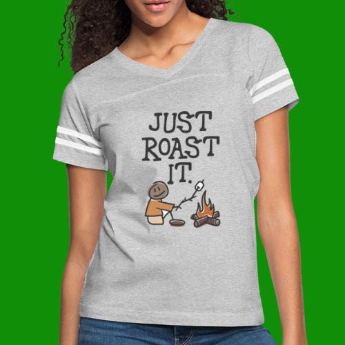 Just Roast It - Women's Vintage Sports T-Shirt