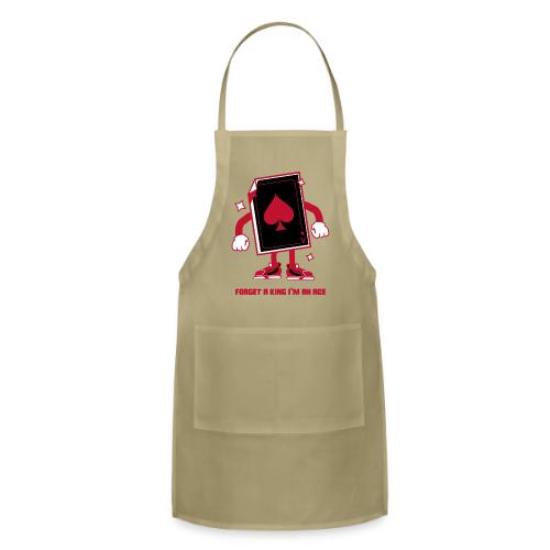 Forget A King I'm An Ace - Adjustable Apron