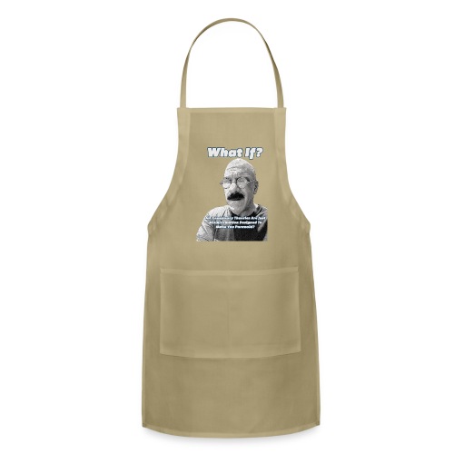 What if Conspiracy Theories ARE the Conspiracy? - Adjustable Apron