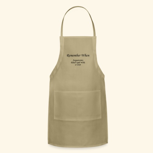 Arguments didn t end with a gun - Adjustable Apron