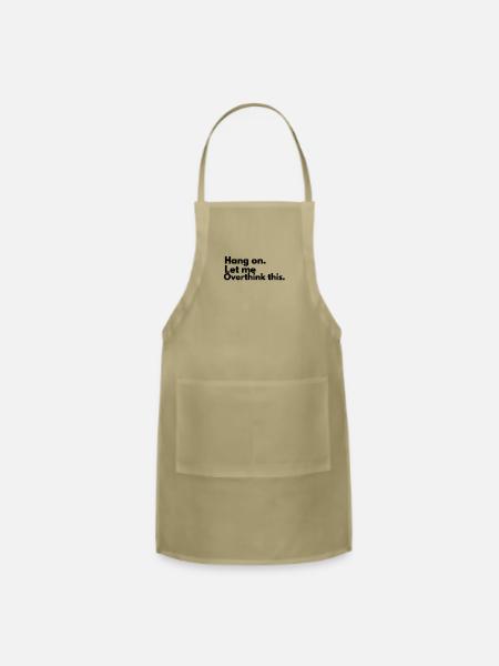 Hang on. Let me overthink this. Sticker - Adjustable Apron - khaki