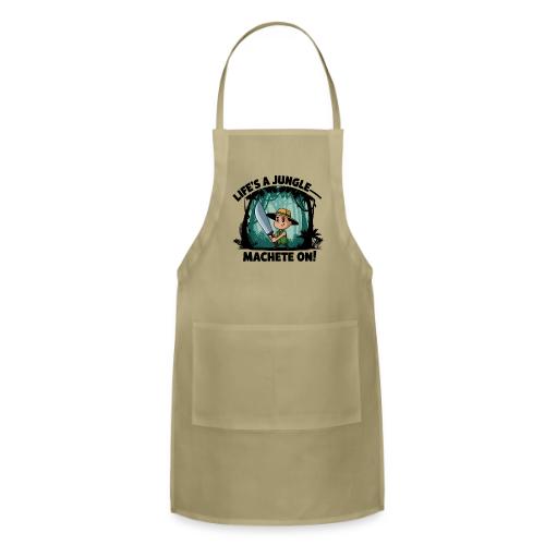 Life’s a Jungle—Machete On! - Adjustable Apron