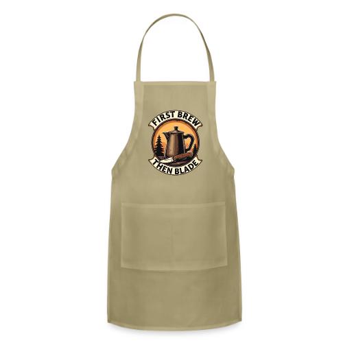 First Brew Then Blade - Funny EDC Knife Coffee - Adjustable Apron