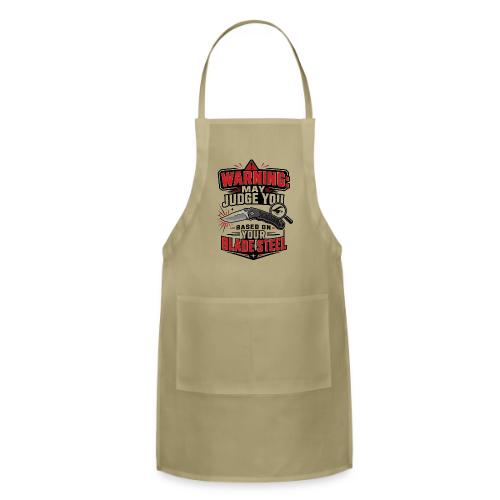 Warning May Judge You Based on Your Blade Steel - Adjustable Apron