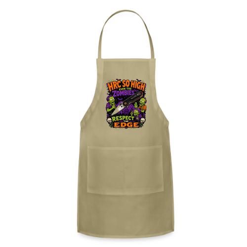 Funny HRC So High Even Zombies Respect The Edge - Adjustable Apron