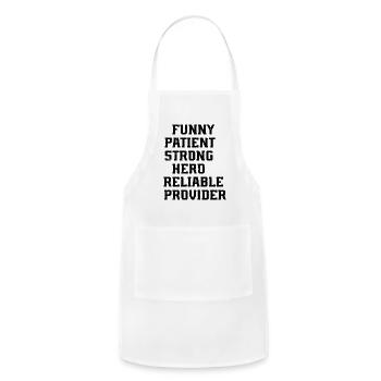 Funny Patient Strong Hero Reliable Provider - Dadd - Adjustable Apron - white - Front - Julia (174cm)