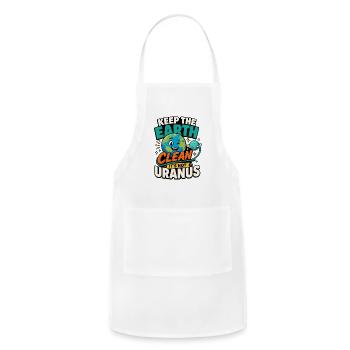 Keep Earth Clean Not Uranus - Adjustable Apron - white - Front - Julia (174cm)