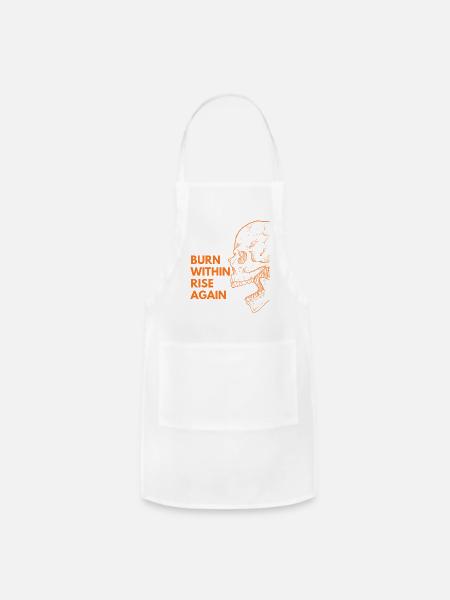 burn within rise again, inner fire, rise again, re - Adjustable Apron - white