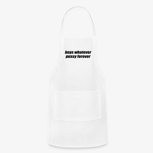 Boys Whatever Pussy Forever - Adjustable Apron