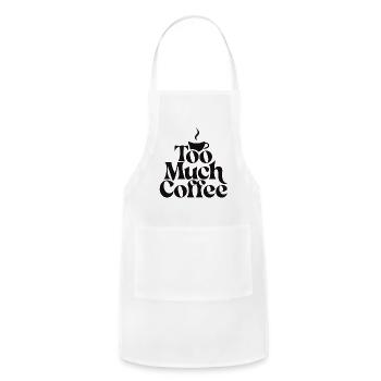Too Much Coffee Typography - Adjustable Apron - white - Front - Julia (174cm)