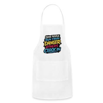 Some people run from danger, others clock in. - Adjustable Apron - white - Front - Julia (174cm)