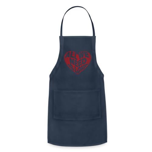 All We Need is Love in Heart - Adjustable Apron