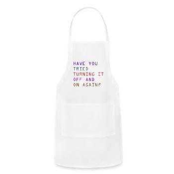 HAVE_YOU_TRIED_TURNING_IT_OFF - Adjustable Apron - white - Front - Julia (174cm)