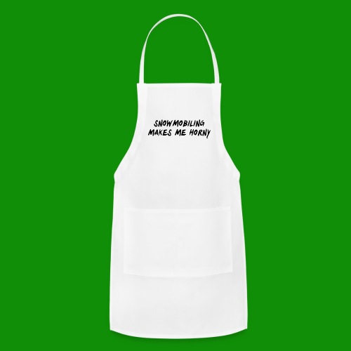 Snowmobiling Makes Me Horny - Adjustable Apron